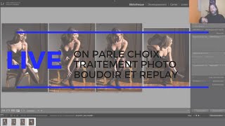 On parle choix et traitement photo boudoir et Replay Boudoir !