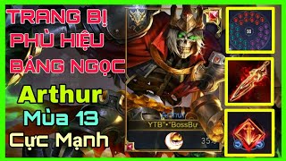 Arthur mùa 13 - Cách lên đồ + Bảng ngọc + Phù hiệu Arthur cực mạnh mùa 13 | Liên Quân Mobile