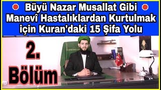 Cinlerden Kurtulma Yolları, Cinlerden Kurtulmak İçin 15 Şifa Yolu (2)