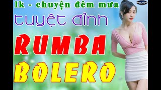Chuyện đêm mưa - lk rumba bolero , tuyệt đỉnh , gái xinh .