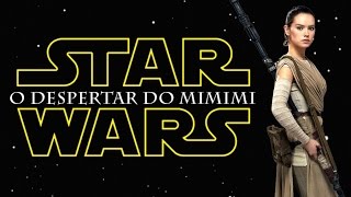 STAR WARS: O DESPERTAR DO MIMIMI