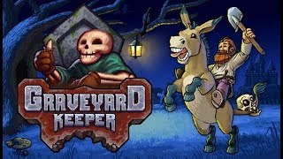 Фермер-трупоед и Королевская печать. (Graveyard Keeper стрим)