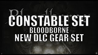 Bloodborne The Old Hunters - "Constable" Gear Set Location / Preview