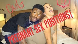 PREGNANCY POSITIONS ! ft. @DcYoungfly