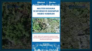 SHORT | Berulah Lagi! Pasukan Selatan Rusia Gempur Habis-habisan Militer Ukraina di Spornoye