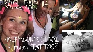 #4 HALFMOONFESTIVAL, EMOTIONEN & TATTOO?! I BACKPACKING THAILAND