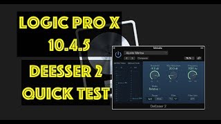 Logic Pro X 10.4.5 DeEsser 2 (Quick Test)