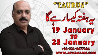 Weekly Horoscope Taurus|19 jan to 25 jan 2020|yeh hafta Kaisa rhe ga |by Sheikh Zawar Raza jawa
