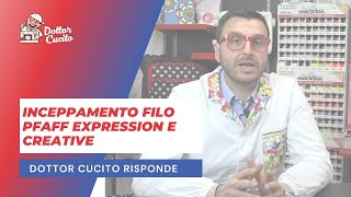 Inceppamento filo Pfaff Expression e Creative