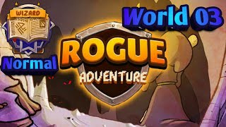 ROGUE ADVENTURE [Run: 02 | World: 03 | Normal | Wizard]