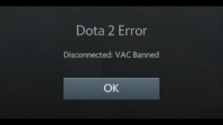 VAC BAN - Dota 2