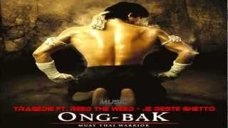 Je Reste Ghetto - Reed The Weed & Tragedie - ONG BAK music theme