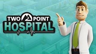 Тот самый госпиталь?! | Two Point Hospital |