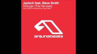Jaytech - Stranger (Kyau & Albert Remix) [FULL, HQ]