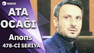 Ata Ocağı (478-ci seriya) ANONS
