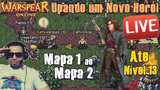 LIVE - Warspear Online - Upando um Novo Herói (Mapa 1 ao Mapa 2  Ate o Nível 13) Vamos Upar Juntos