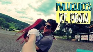 Maluquices de Praia // com Namorado + família!
