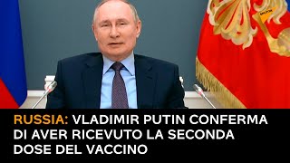 Russia: Vladimir Putin conferma di aver ricevuto la seconda dose del vaccino contro il coronavirus