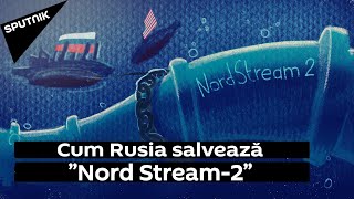 Nord Stream-2: De ce SUA împiedică construcția lui și ce crede Europa