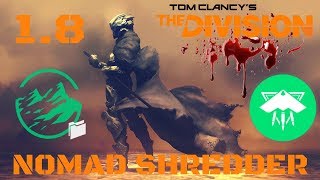 The Division l 1.8 "NOMAD? NO DEAD!" BUILD!!!! NOMAD HYBRID. HEAVY HITTING DPS SHREDDER!!