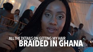 All the Details on Getting My Hair Braided in Ghana