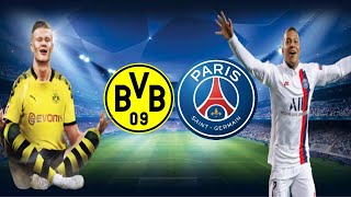 BOURSSIA DORTMUND VS PARIS SAINT GERMAIN UEFA CHAMPION LEAGUE 2019/2020