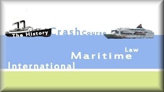 International Maritime Law, the history