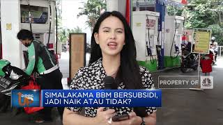 Simalakama BBM Bersubsidi, Jadi Naik Atau Tidak?