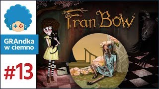 Fran Bow PL #13 | Czy Fran traci zmysły?