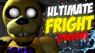 [PREVIEW] ULTIMATE FRIGHT (FNAF SFM)