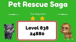 Pet Rescue Saga Level 838 24880 points No Boosters