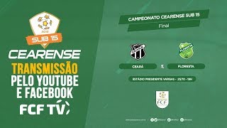 CAMPEONATO CEARENSE SUB 15 - 2019 - FINAL - CEARÁ X FLORESTA - 25/11/2019