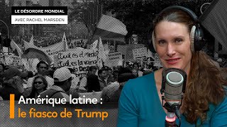 Pourquoi la politique de Trump en Amérique latine a-t-elle échoué sur toute la ligne ?