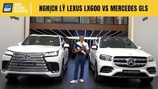 Nghịch lý về giá giữa một chiếc Lexus LX600 và Mercedes GLS - So sánh trực quan