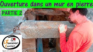 Création d'une fenêtre dans un mur en pierre!