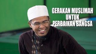 Gerakan Muslimah Untuk Perbaikan Bangsa - Ustadz Budi Ashari LC