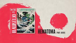 09. Mc Igu - Hematoma (Part. Derek) (Áudio Oficial) | Aurélio³