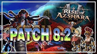 EVERYTHING COMING IN PATCH 8.2│Battle for Azeroth