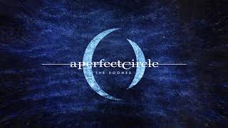 A Perfect Circle - The Doomed [Audio]