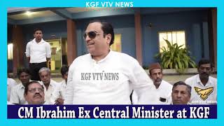 #KGF VTV NEWS| #DMK #CM Ibrahim |#KH Muniyappa #2019Election #NEWS