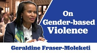 Geraldine Fraser-Moleketi on Gender-based Violence