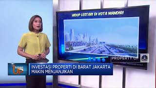 Investasi Properti di Barat Jakarta Makin Menjanjikan