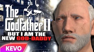 Godfather 2 but I am the new GodDaddy