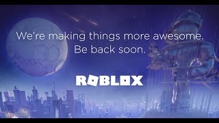 *SAD NEWS*ROBLOX IS UNDER MAINTENANCE|:(