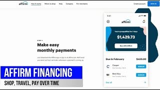 Affirm Financing: Travel, Shop, Finance, Virtual Card, 3,6,12 month Financing, 0% interest Deals