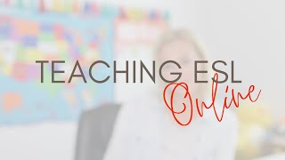 How to Teach English as A Second Language Online! For Beginners & Veteran Teachers!