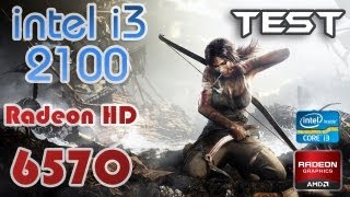 Tomb Raider - HD 6570 - i3 2100 - 4GB Ram