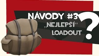 Team Fortress 2 | Návody #3 | "Nejlepší" (můj) loadout
