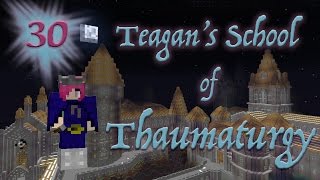"Yay, Mirrors!" | Ep30 | Teagan's School Of Thaumaturgy