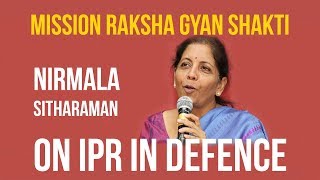 Nirmala Sitharaman's Full Address On Mission Raksha Gyan Shakti Promoting IPR In Defence